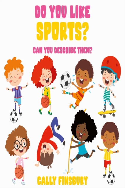 Do You Like Sports? Can You Describe Them?