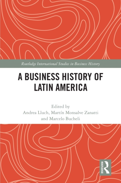 Business History of Latin America