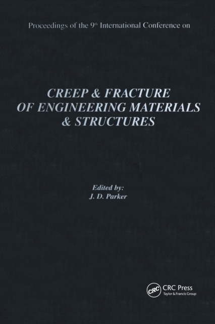 Creep and Fracture of Engineering Materials and Structures: Proceedings of the 9th International Conference: Proceedings of the 9th International Conference