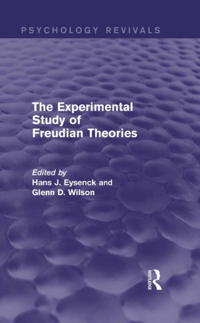 Experimental Study of Freudian Theories (Psychology Revivals)