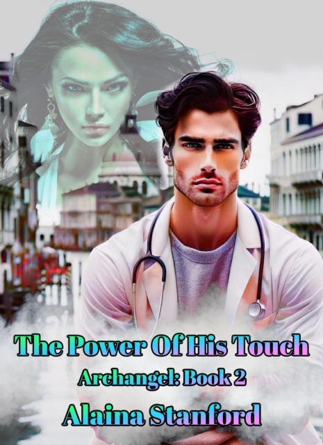 Power of His Touch, Archangel Book 2