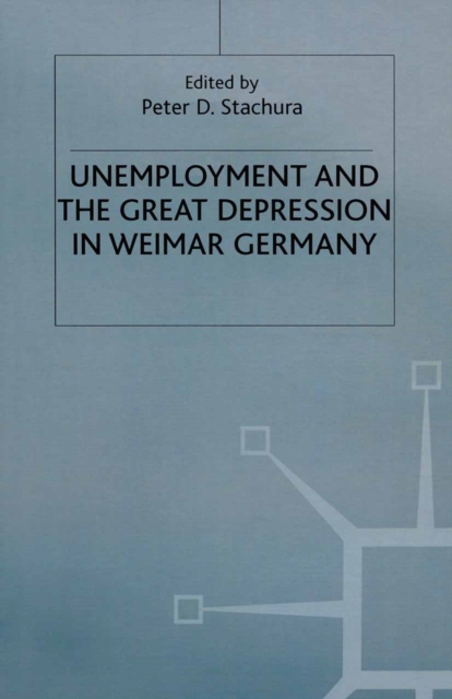 Unemployment and the Great Depression in Weimar Germany