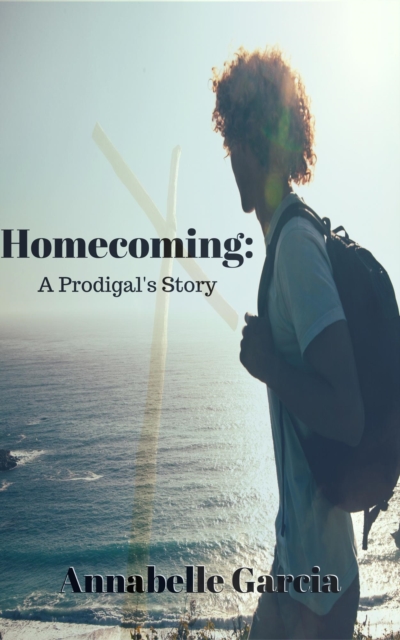 Homecoming: A Prodigal's Story