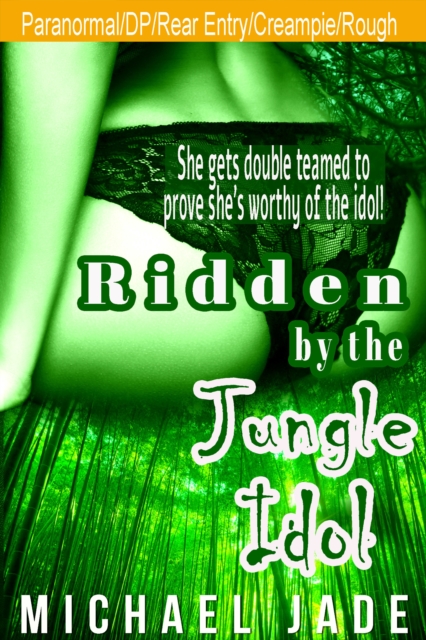 Ridden by the Jungle Idol