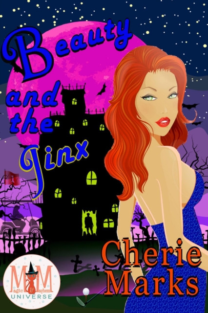 Beauty and the Jinx: Magic and Mayhem Universe
