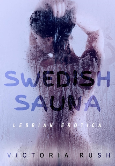 Swedish Sauna: Lesbian Erotica