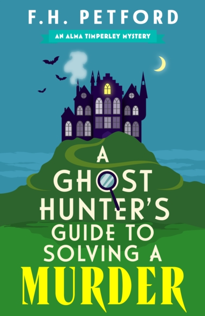 Ghost Hunter's Guide to Solving a Murder