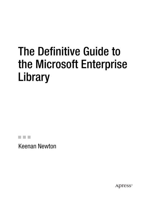 Definitive Guide to the Microsoft Enterprise Library