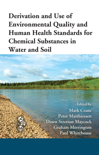 Derivation and Use of Environmental Quality and Human Health Standards for Chemical Substances in Water and Soil