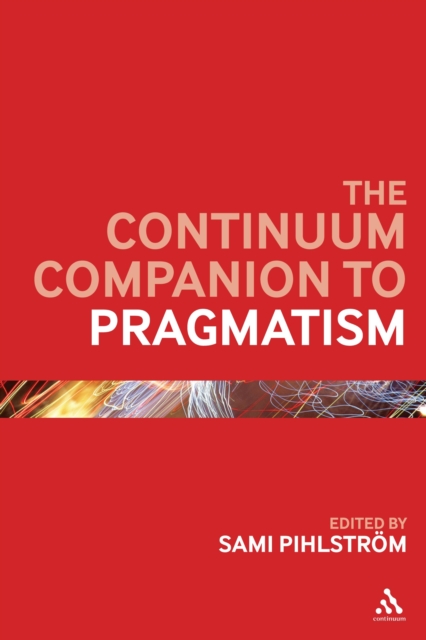 Continuum Companion to Pragmatism