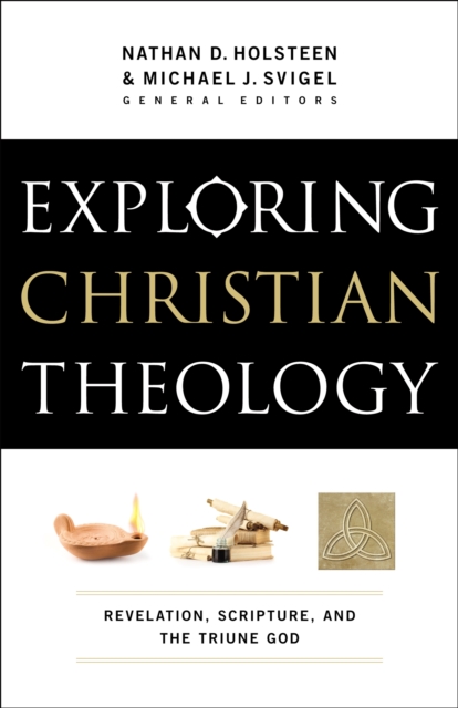 Exploring Christian Theology : Volume 1