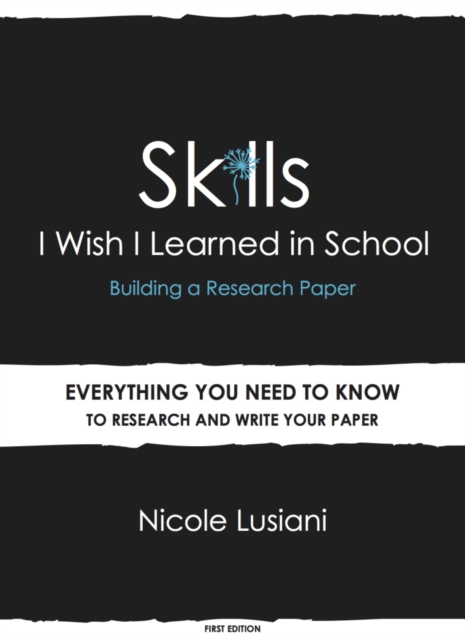 Skills I Wish I Learned in School: Building a Research Paper