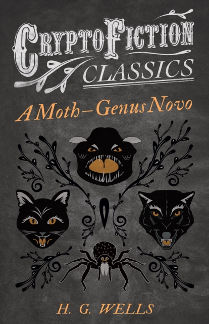 Moth a "e; Genus Novo (Cryptofiction Classics - Weird Tales of Strange Creatures)