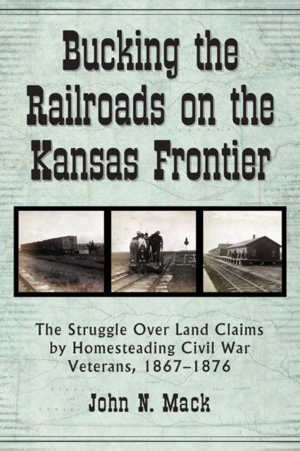 Bucking the Railroads on the Kansas Frontier