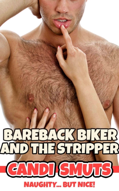 Bareback Biker And The Stripper
