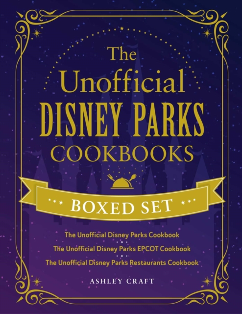 Unofficial Disney Parks Cookbooks Boxed Set