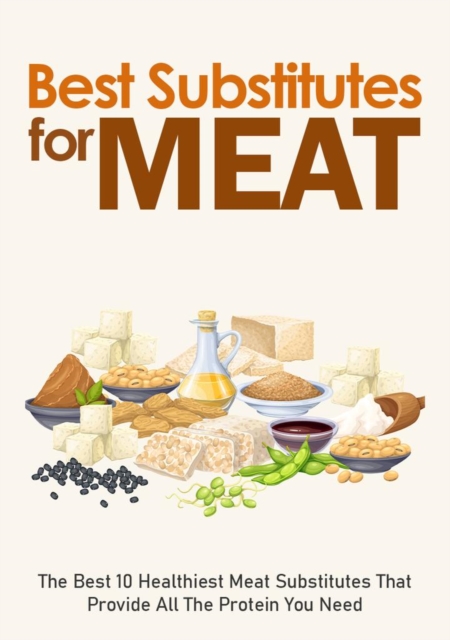 Best Substitutes For Meat