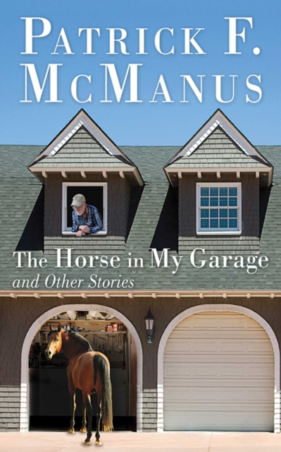 Horse in My Garage and Other Stories