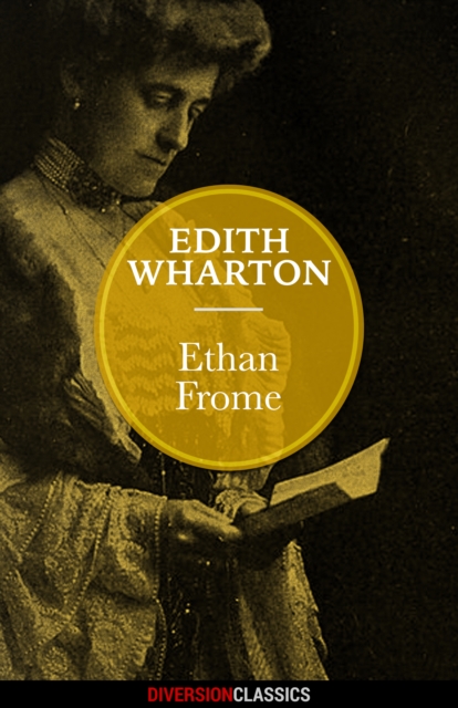 Ethan Frome (Diversion Classics)