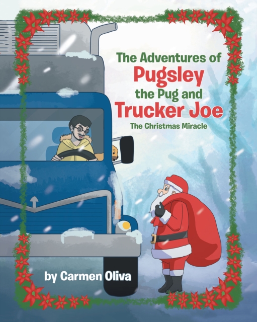 Adventures of Pugsley the Pug and Trucker Joe