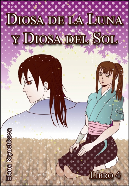 Diosa de la Luna y Diosa del Sol. Libro 4