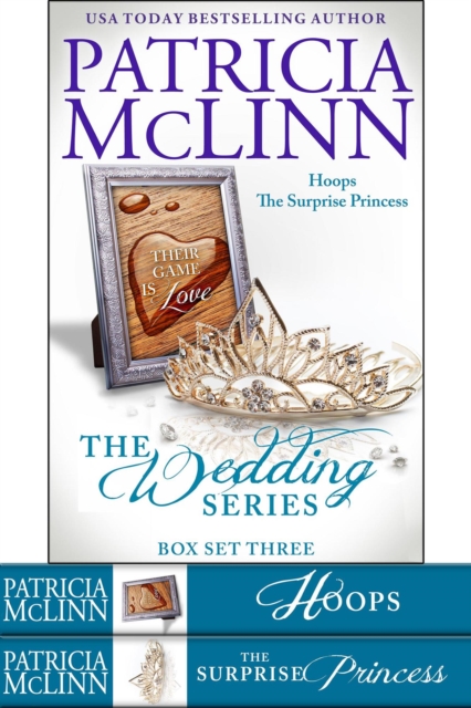 Wedding Series Box Set Three (Hoops and The Surprise Princess, Books 6-7)
