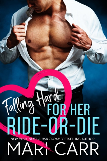 Falling Hard for her Ride-Or-Die