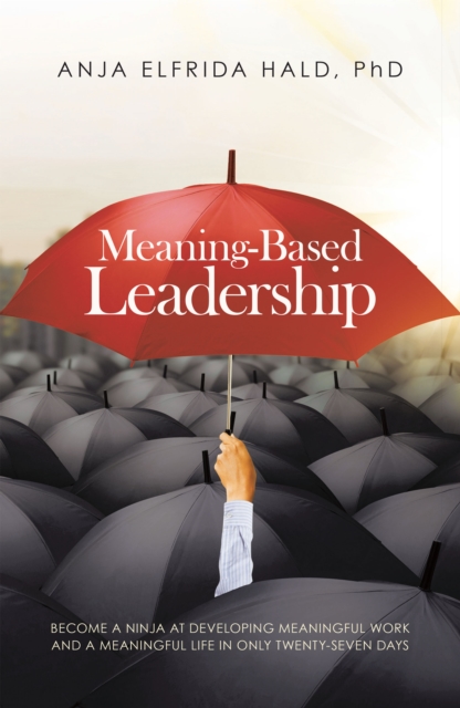 Meaning-Based Leadership