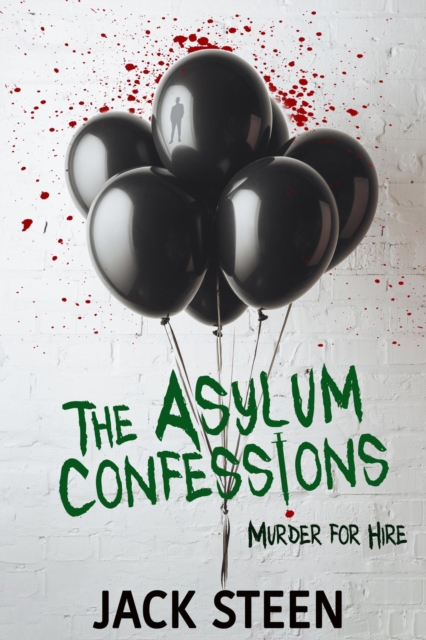 Asylum Confessions: Murder for Hire
