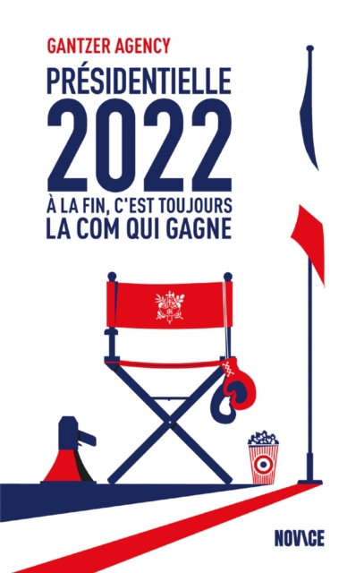 Présidentielle 2022 - À la fin c'est toujours la com qui gagne