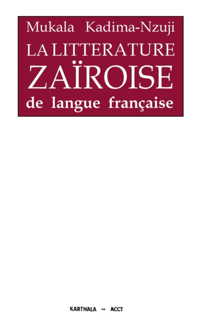 La littérature zaïroise de langue française