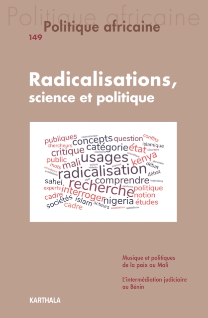 Politique africaine N°149 : Radicalisations, science et politique