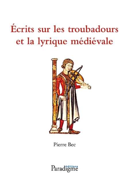Écrits sur les troubadours et la lyrique médiévale