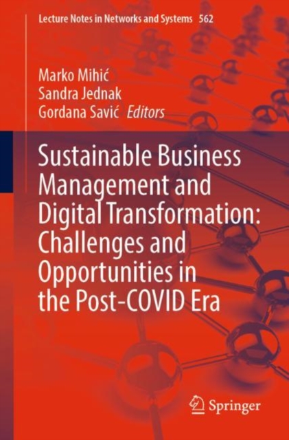 Sustainable Business Management and Digital Transformation: Challenges and Opportunities in the Post-COVID Era