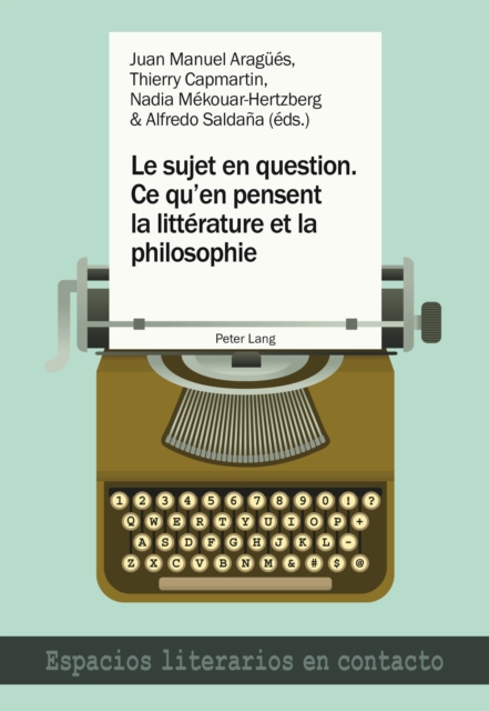 Le sujet en question. Ce qu’en pensent la littérature et la philosophie