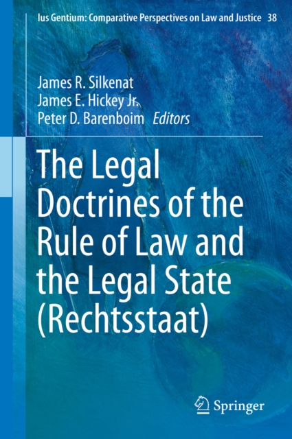 Legal Doctrines of the Rule of Law and the Legal State (Rechtsstaat)