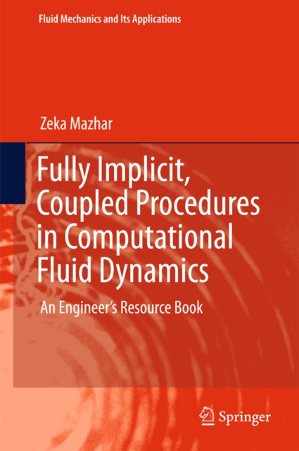 Fully Implicit, Coupled Procedures in Computational Fluid Dynamics