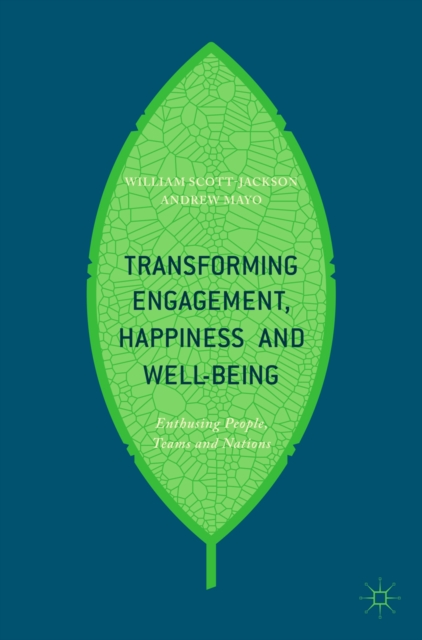 Transforming Engagement, Happiness and Well-Being