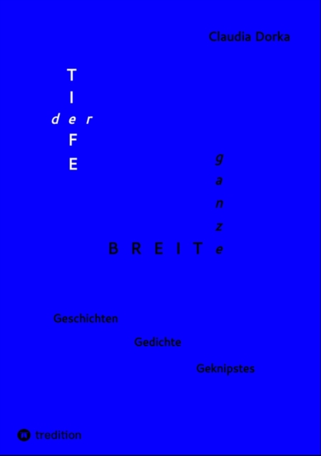 Der Tiefe ganze Breite