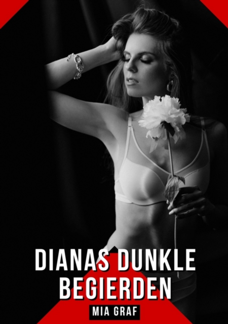 Dianas dunkle Begierden