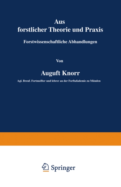 Aus forstlicher Theorie und Praxis
