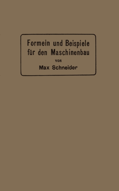 Formeln und Beispiele für den Maschinenbau