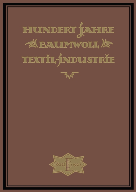 Hundert Jahre Baumwolltextilindustrie