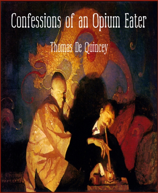 Confessions of an Opium Eater
