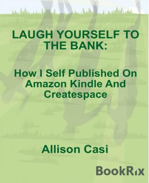 Laugh Yourself To The Bank