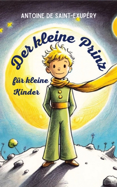 Der kleine Prinz fur kleine Kinder