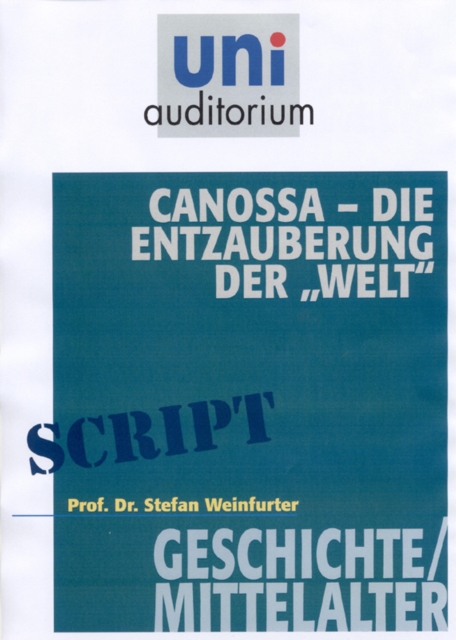 Canossa - die Entzauberung der "Welt"