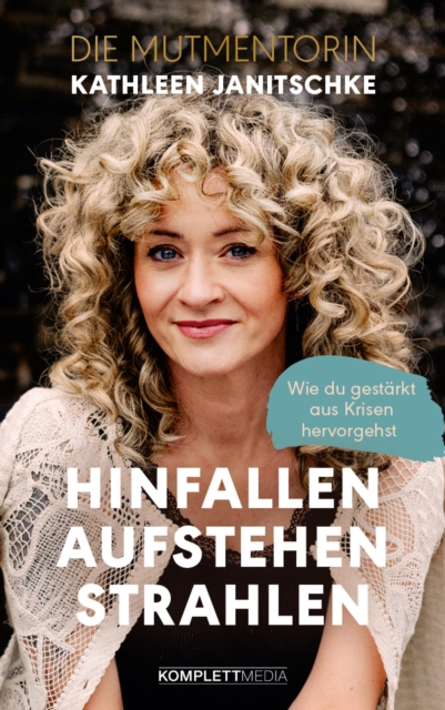 Hinfallen. Aufstehen. Strahlen. (SPIEGEL-Bestseller)