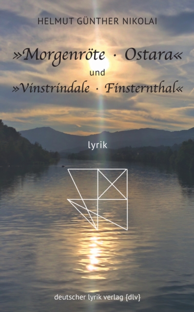 »Morgenröte · Ostara« und »Vinstrindale · Finsternthal«