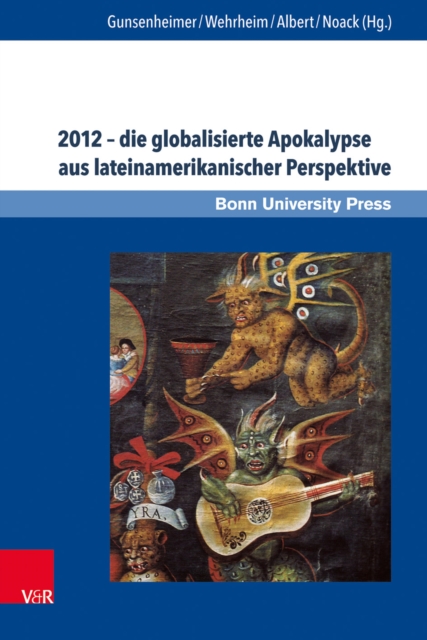 2012 – die globalisierte Apokalypse aus lateinamerikanischer Perspektive